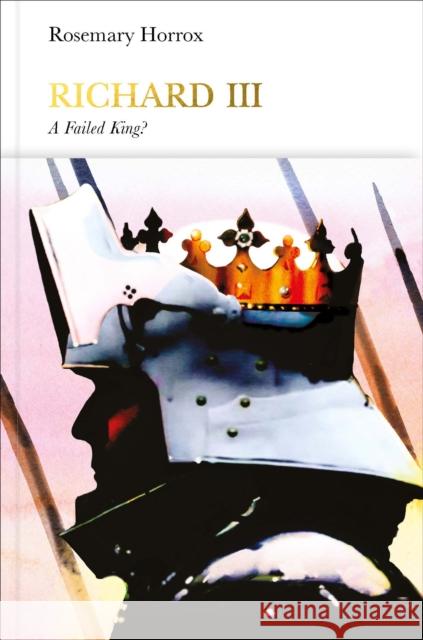 Richard III (Penguin Monarchs): A Failed King? Rosemary Horrox 9780141978932 Allen Lane - książka