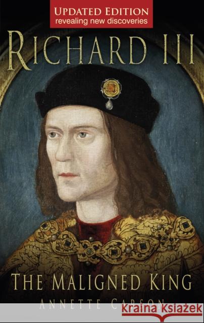 Richard III: The Maligned King Annette Carson 9781803991832 THE HISTORY PRESS - książka