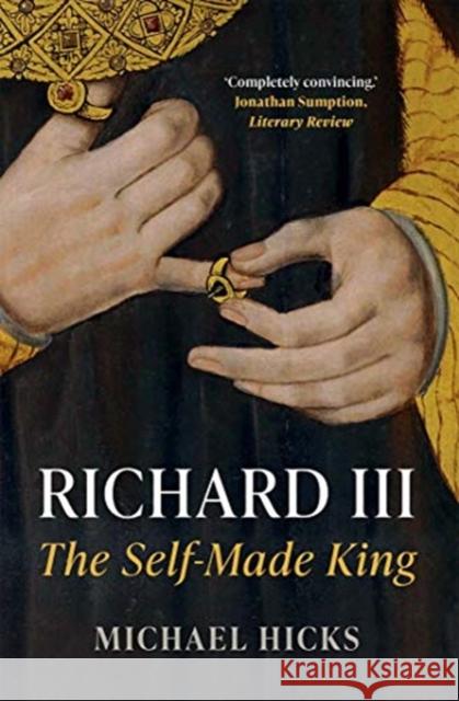 Richard III: The Self-Made King Michael Hicks 9780300259186 Yale University Press - książka