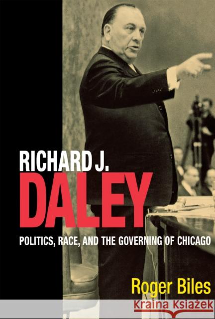 Richard J. Daley Biles, Roger 9780875805665 Northern Illinois University Press - książka