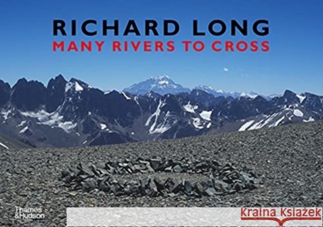 Richard Long: Many Rivers to Cross Richard Long 9780500971208 Thames & Hudson Ltd - książka