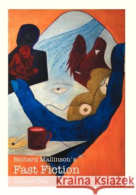 Richard Mallinson's Fast Fiction: Volume Two Mallinson, Richard 9781481781299 Authorhouse - książka