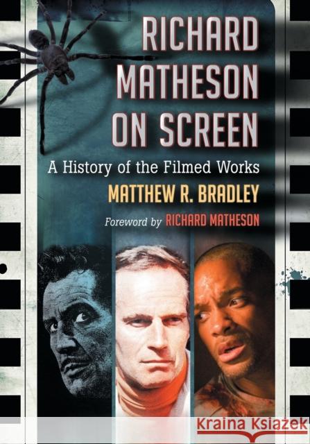 Richard Matheson on Screen: A History of the Filmed Works Bradley, Matthew R. 9780786442164 McFarland & Company - książka