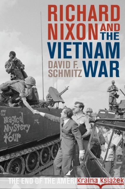 Richard Nixon and the Vietnam War: The End of the American Century David F. Schmitz 9781442262263 Rowman & Littlefield Publishers - książka