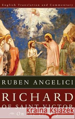 Richard of Saint Victor, On the Trinity Ruben Angelici 9781498213363 Cascade Books - książka