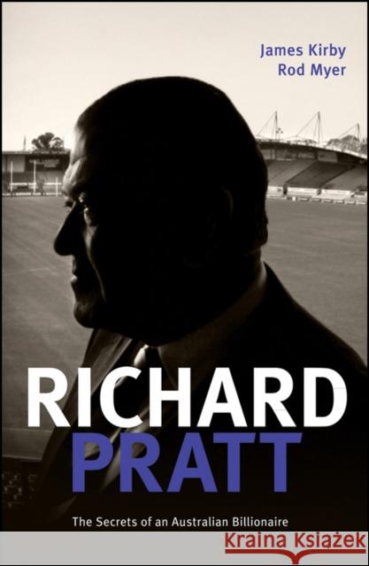 Richard Pratt: One Out of the Box: The Secrets of an Australian Billionaire Kirby, James 9781742169606 Wrightbooks - książka