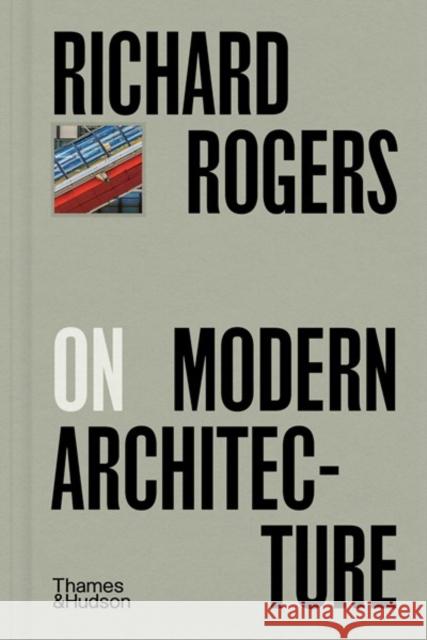Richard Rogers on Modern Architecture Richard Rogers 9780500029503 Thames & Hudson - książka