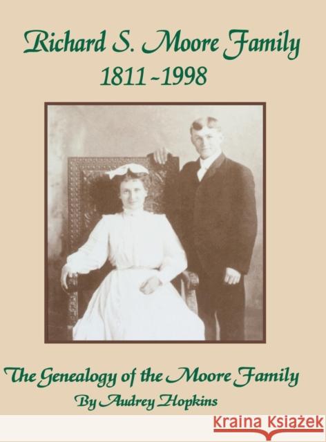 Richard S. Moore Family: The Genealogy of the Moore Family Turner Publishing 9781563115523 Turner (TN) - książka