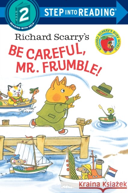 Richard Scarry's Be Careful, Mr. Frumble! Richard Scarry 9780385384490 Random House USA Inc - książka
