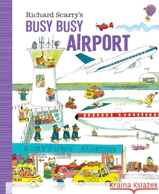 Richard Scarry's Busy Busy Airport Richard Scarry 9781984894212 Golden Books - książka