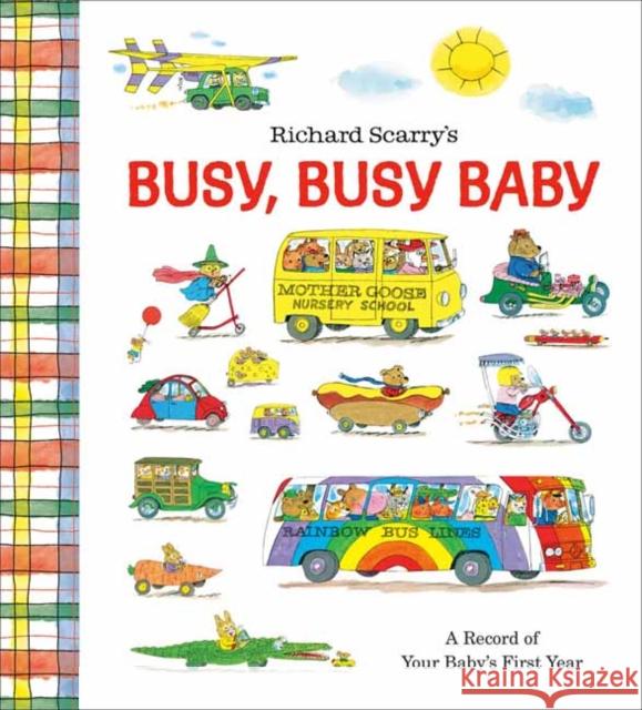 Richard Scarry's Busy, Busy Baby: A Record of Your Baby's First Year: Baby Book with Milestone Stickers Richard Scarry 9780593580011 Random House USA Inc - książka