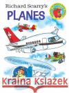 Richard Scarry's Planes Richard Scarry Richard Scarry 9780385392709 Random House USA Inc