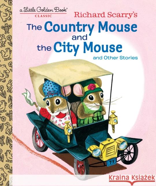 Richard Scarry's The Country Mouse and the City Mouse Richard Scarry 9781524771454 Golden Books - książka
