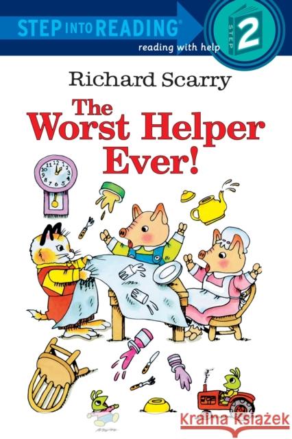 Richard Scarry's The Worst Helper Ever! Richard Scarry 9780307261007 Random House Books for Young Readers - książka