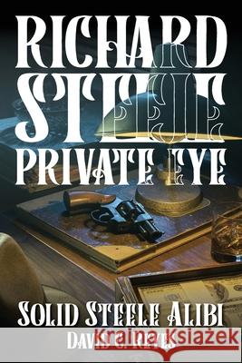 Richard Steele Private Eye David Reyes 9781633574120 New Harbor Press - książka