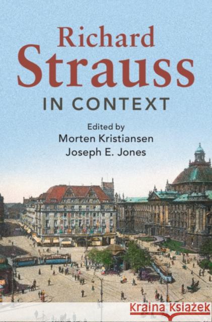 Richard Strauss in Context Morten Kristiansen Joseph E. Jones 9781108422000 Cambridge University Press - książka