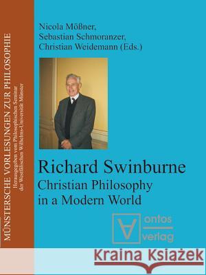 Richard Swinburne : Christian Philosophy in a Modern World  9783110325294 De Gruyter - książka