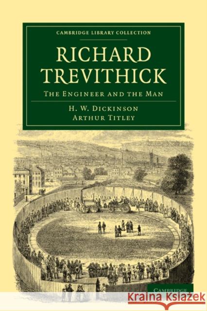 Richard Trevithick: The Engineer and the Man Dickinson, H. W. 9781108016353 Cambridge University Press - książka