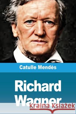Richard Wagner Catulle Mend?s 9783690823975 Prodinnova - książka