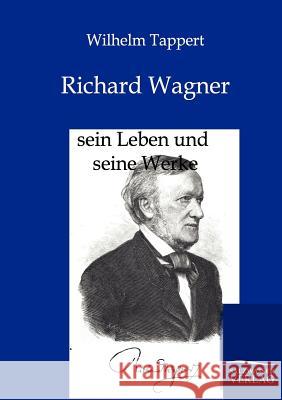 Richard Wagner Tappert, Wilhelm 9783864441257 Salzwasser-Verlag - książka