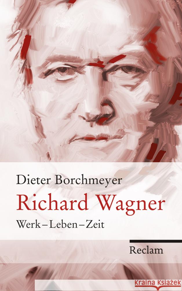 Richard Wagner : Werk - Leben - Zeit Borchmeyer, Dieter 9783150109144 Reclam, Ditzingen - książka