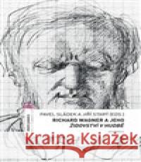 Richard Wagner a jeho Židovství v hudbě Jiří Starý 9788020034663 Academia - książka