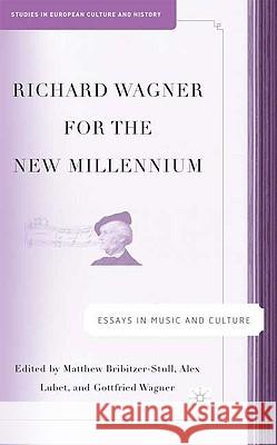 Richard Wagner for the New Millennium: Essays in Music and Culture Bribitzer-Stull, M. 9781403973214 Palgrave MacMillan - książka