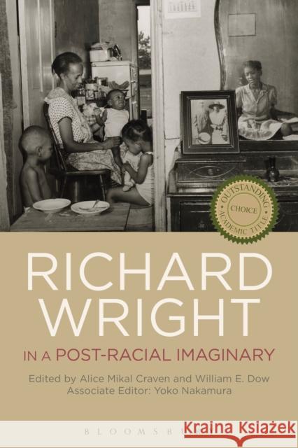 Richard Wright in a Post-Racial Imaginary William Dow Alice Craven Yoko Nakamura 9781501312694 Bloomsbury Academic - książka