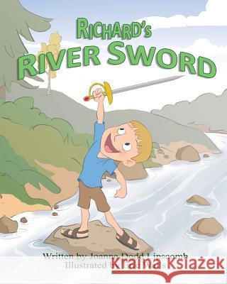 Richard's River Sword Joanna Dodd Lipscomb 9781979806138 Createspace Independent Publishing Platform - książka