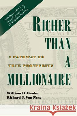 Richer Than A Millionaire: A Pathway to True Prosperity Van Ness, Richard J. 9780692912713 Not Avail - książka