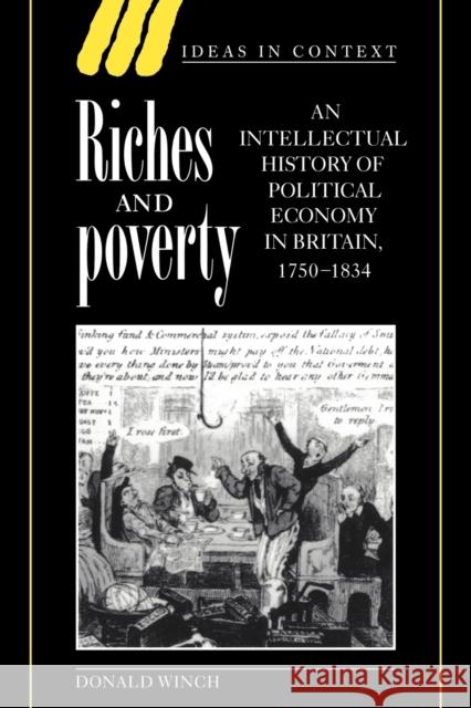 Riches and Poverty: An Intellectual History of Political Economy in Britain, 1750-1834 Winch, Donald 9780521559201 Cambridge University Press - książka