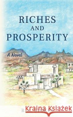 Riches and Prosperity R a Stokes, Mary Jo Stokes 9798987245927 Mountainfirepress - książka