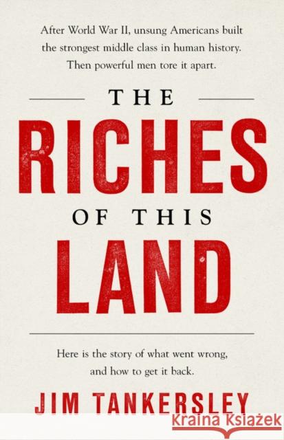 Riches of This Land Jim Tankersley 9781541767836 PublicAffairs - książka