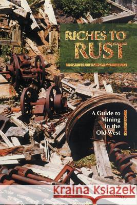 Riches to Rust Eric Twitty 9781890437602 Western Reflections Publishing Company - książka