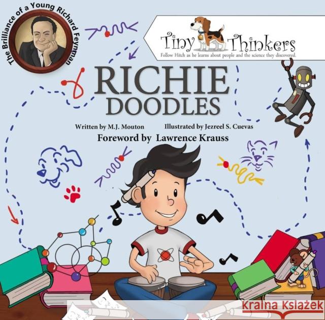 Richie Doodles: The Brilliance of a Young Richard Feynman M. J. Mouton Jezreel S. Cuevas Lawrence M. Krauss 9780998314716 Rare Bird Books - książka