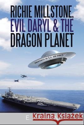 Richie Millstone, Evil Daryl & the Dragon Planet E H Allen 9781490799827 Trafford Publishing - książka