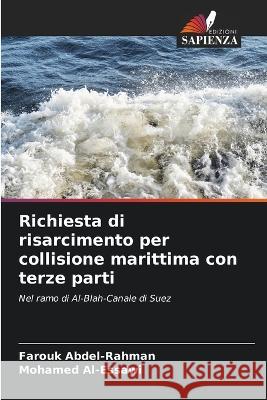 Richiesta di risarcimento per collisione marittima con terze parti Farouk Abdel-Rahman Mohamed Al-Essawi 9786205877678 Edizioni Sapienza - książka