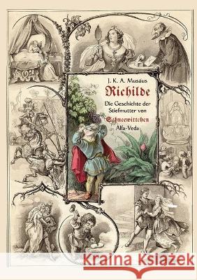 Richilde: Die Geschichte der Stiefmutter von Schneewittchen - Mit Bildern von Ludwig Richter Johann Karl August Mus?us 9783945004098 Alfa-Veda Verlag - książka