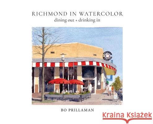 Richmond in Watercolor: dining out + drinking in Bo Prillaman Elizabeth Prillaman 9781087939414 Prillaman Art - książka