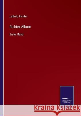 Richter-Album: Erster Band Ludwig Richter   9783375086947 Salzwasser-Verlag - książka