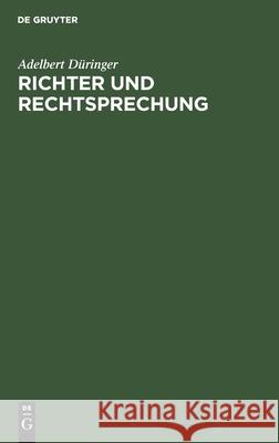 Richter Und Rechtsprechung Düringer, Adelbert 9783112437957 de Gruyter - książka