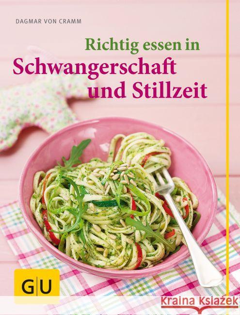 Richtig essen in Schwangerschaft und Stillzeit Cramm, Dagmar von 9783833822650 Gräfe & Unzer - książka