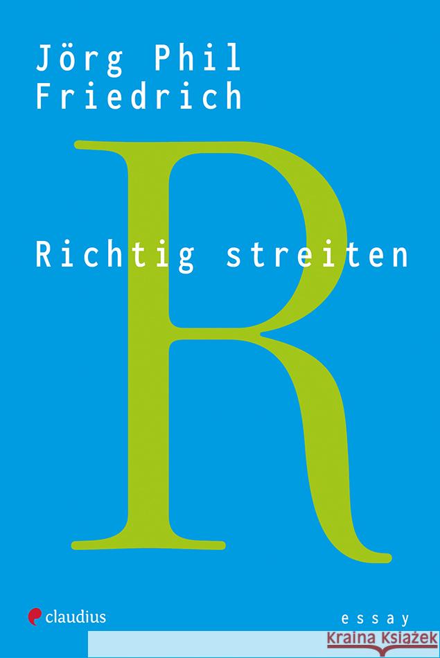 Richtig streiten Friedrich, Jörg Phil 9783532629000 Claudius - książka