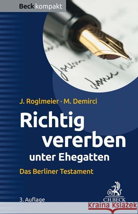 Richtig vererben unter Ehegatten Roglmeier, Julia, Demirci, Maria 9783406773518 Beck Juristischer Verlag - książka