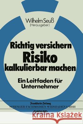 Richtig Versichern -- Risiko Kalkulierbar Machen Wilhelm Seuss Wilhelm Seuss 9783409962346 Gabler Verlag - książka