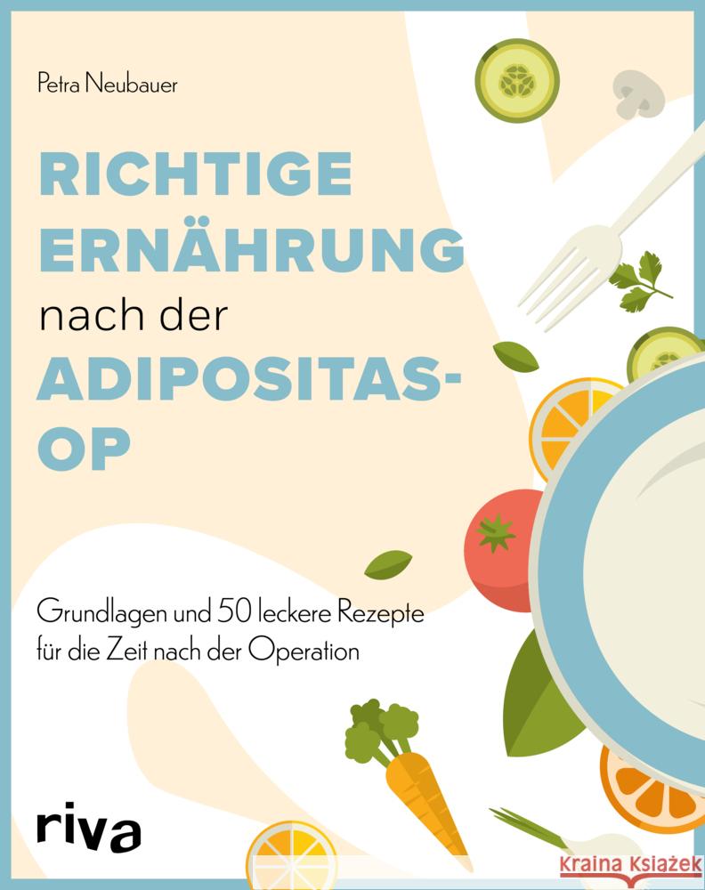 Richtige Ernährung nach der Adipositas-OP Neubauer, Petra 9783742327833 Riva - książka