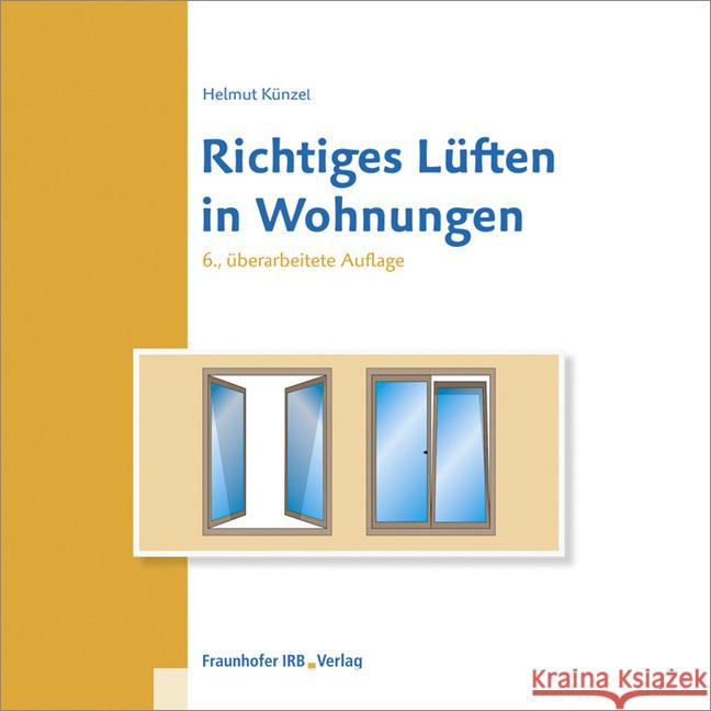 Richtiges Lüften in Wohnungen Künzel, Helmut 9783738802481 Fraunhofer IRB Verlag - książka