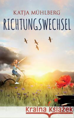 Richtungswechsel Katja Mühlberg 9783842379169 Books on Demand - książka