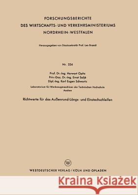 Richtwerte Für Das Außenrund-Längs- Und Einstechschleifen Opitz, Herwart 9783663041139 Vs Verlag Fur Sozialwissenschaften - książka