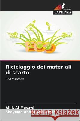 Riciclaggio dei materiali di scarto Ali I Shaymaa Abba 9786209224607 Edizioni Sapienza - książka